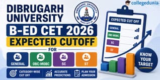 Dibrugarh University B.Ed CET 2026 Expected Cutoff for General, OBC-MOBC, SC and ST Categories